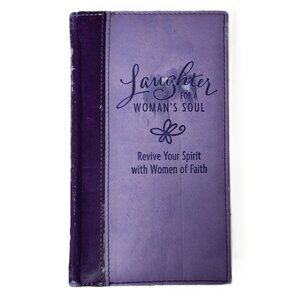 Laughter for a Women's Soul: Revive Your Spirit with Women of Faith NEW